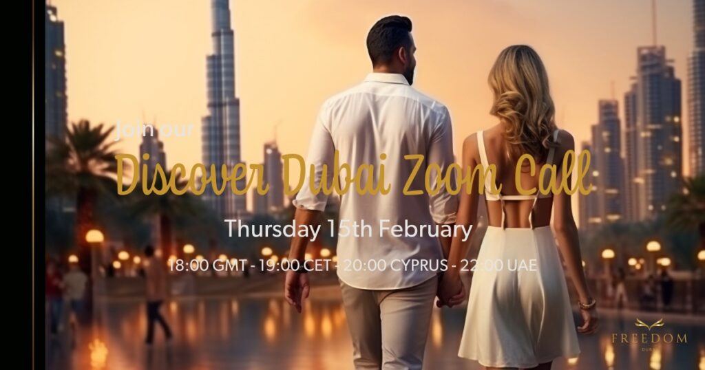 Join our Dubai Discovery Zoom Call on Thursday 15th February